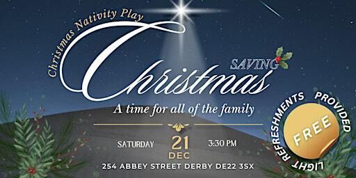 Potters House Derby Presents: SAVING CHRISTMAS | Potters House Church