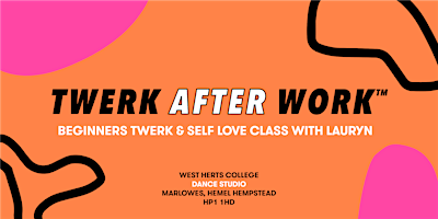Beginners Twerk After Work™ Pop Up Twerkshop | Hemel Hempstead | Astley Cooper School