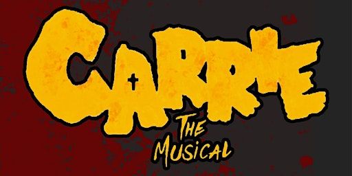 Carrie: The Musical - Saturday Evening | Mumford Theatre