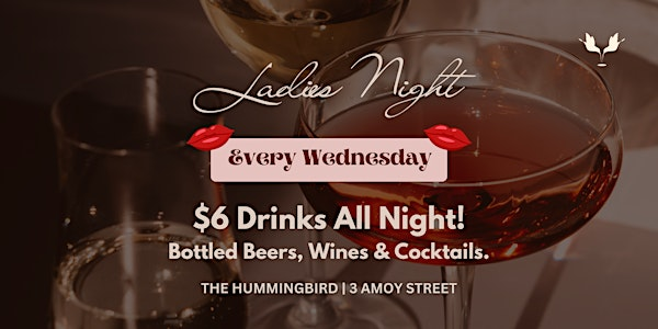 Ladies Night: Cocktails, Wines & Beers | The Hummingbird