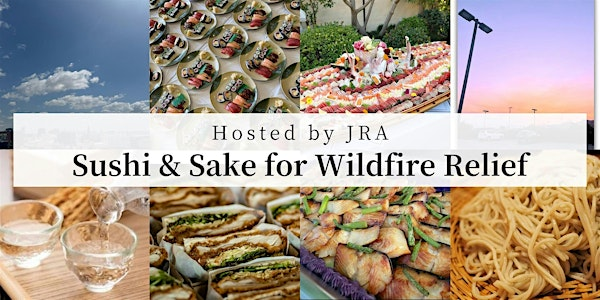 Sushi & Sake for Wildfire Relief | ジャパン・ハウス・ロサンゼルス
