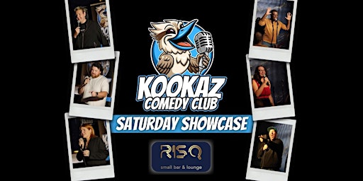 KOOKAZ COMEDY CLUB SATURDAY SHOWCASE | RISQ Small Bar & Lounge