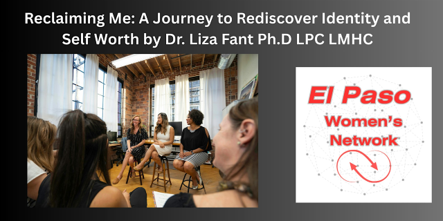 El Paso Women's Network: Reclaiming Me: Rediscover Identity and Self-Worth | The Holy Grail