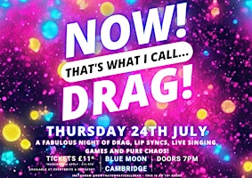 NOW! That's What I Call...DRAG! Cambridge! | The Blue Moon