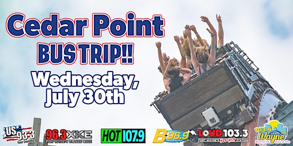 CEDAR POINT BUS TRIP - WEDNESDAY JULY 30 | Cedar Point Amusement Park