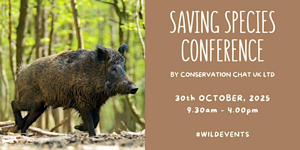 Saving Species Conference 2025 | University Centre South Devon