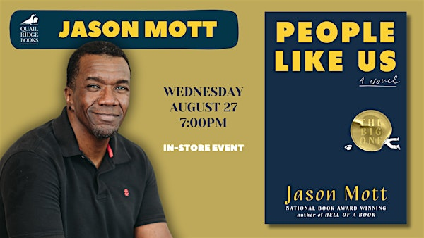Jason Mott | People Like Us | Quail Ridge Books