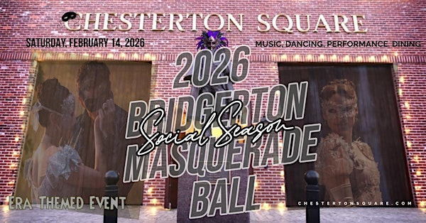 2026 Bridgerton Masquerade Ball at The Chester-Ton | Chesterton Square