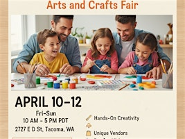 2026 Tacoma Spring Family Arts and Crafts Fair | 2727 E D St
