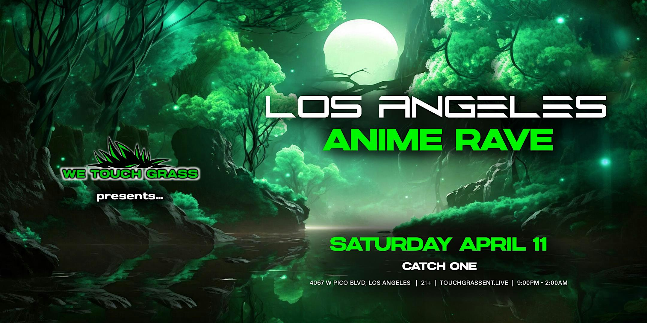 We Touch Grass presents: Los Angeles Anime Rave | Catch One: Tickets ...