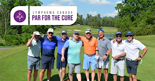 Lymphoma Canada’s 15ᵗʰ Annual Par for the Cure Golf Tournament | Nobleton Lakes Golf Club