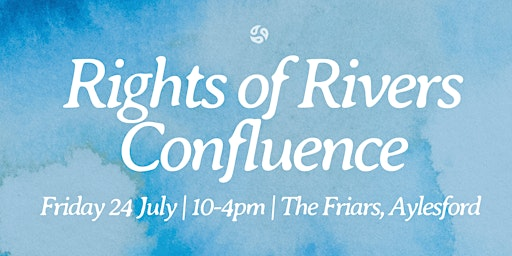 Rights of Rivers Confluence | The Friars Aylesford Priory