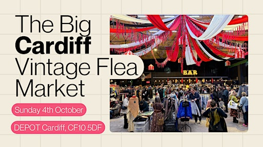 The Big Cardiff Vintage Flea Market | DEPOT