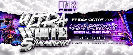 ULTRA WHITE  MIAMI 5 YR ANNIVERSARY | ALL WHITE ON SOUTH BEACH | Clevelander South Beach Hotel and Bar