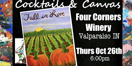 "Fall In Love" Cocktails and Canvas Painting Art Event | Four Corners Winery