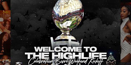 Welcome To The Highlife | Official Celebration Bowl Weekend Kickoff | High Society Buckhead