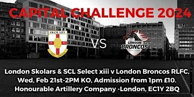 THE 2024 CAPITAL CHALLENGE RUGBY LEAGUE EVENT | Honourable Artillery Company Museum