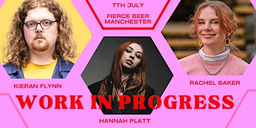 Comedy Work in Progress - Hannah Platt, Kieran Flynn & Rachel Baker | Fierce Bar