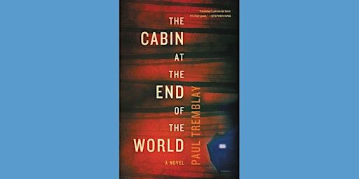 Pdf [Download] The Cabin at the End of the World BY Paul Tremblay ePub Down | Delhi