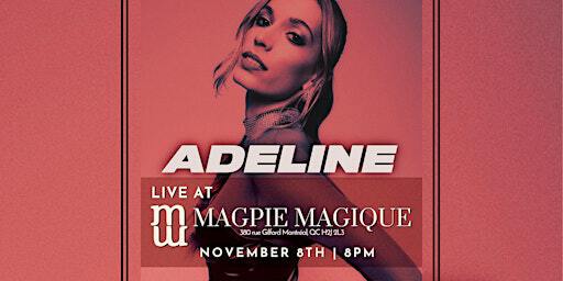 Adeline Live at Magpie Magique | Magpie Magique
