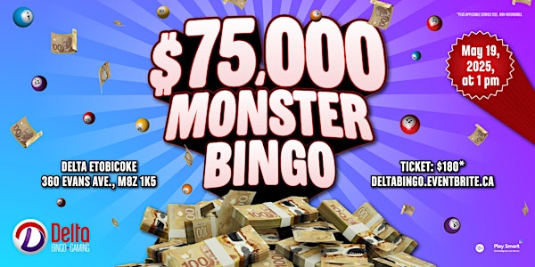 Delta Etobicoke: $75,000 Monster Bingo | Delta Bingo & Gaming