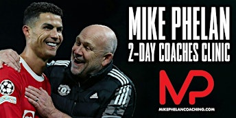 2-Day Coaches Clinic with Mike Phelan - Manchester Utd EPL & UCL Winner | Socceroof - Sunset Park