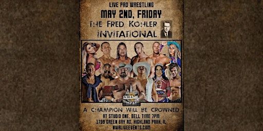 NWA Chicago Presents the Fred Kohler Invitational! Live Pro Wrestling | Studio One Events LLC
