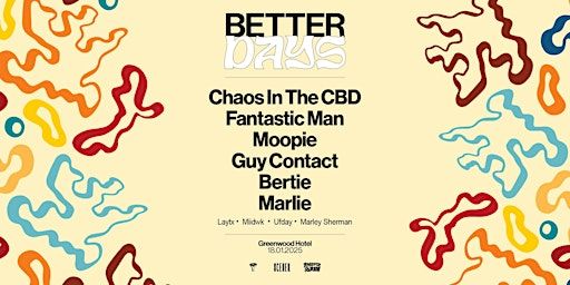 Better Days 2025 — Chaos In The CBD + More | Greenwood Hotel