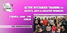Active Bystander Training for the Arts & Creative Sectors (DUBLIN) | Dublin City