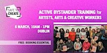 Active Bystander Training for the Arts & Creative Sectors (DUBLIN) | Dublin City