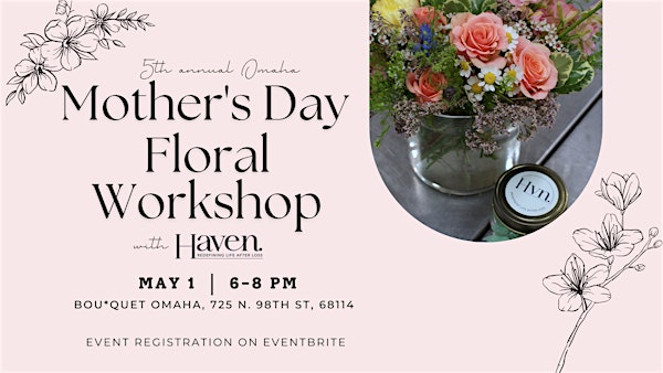 2025 Omaha Mother's Day Floral Class | 725 N 98th St