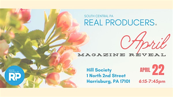 South Central PA Real Producers' April Magazine Reveal! | 1 N 2nd St