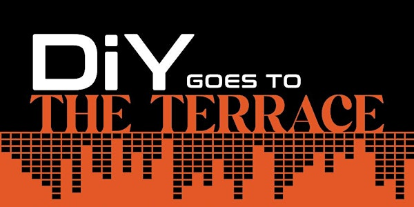 DiY Goes To The Terrace | The Terrace Plymouth