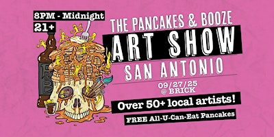 The San Antonio Pancakes & Booze Art Show | Brick