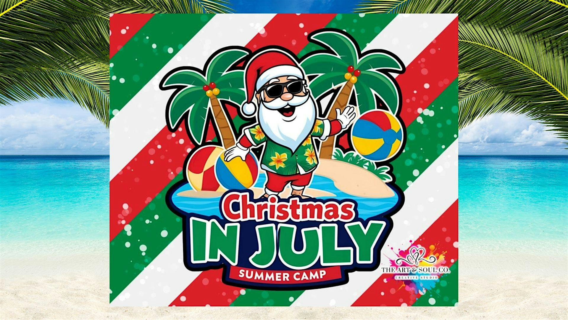 Christmas In July Summer Art Camp (4-Day) | 35 N Brooks St