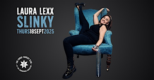 Laura Lexx- Slinky | The Forge Comedy Club