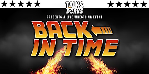 TALKS WITH DORKS PRESENTS: BACK IN TIME | Basildon Sport & Leisure Club