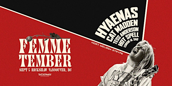 Femme-tember: Louder Than Ever! Hyaenas, Cat Madden, Tess Anderson & More | Rickshaw Theatre