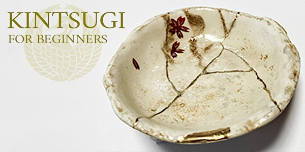 Kintsugi for Beginners | Japanese Culture Center