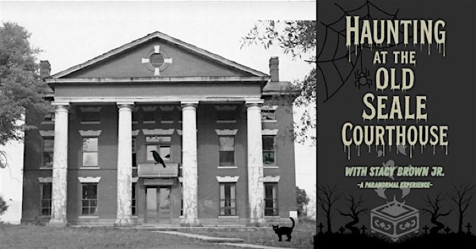 Haunting At The Old Seale Courthouse With Stacy Brown Jr. | Old Russell County Courthouse