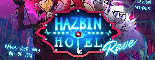 HAZBIN HOTEL RAVE MONTREAL | Turbo Haüs