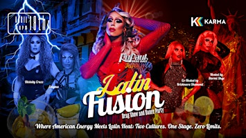 Latin Fusion: Drag Show and Dance Party | Karma Entertainment Complex