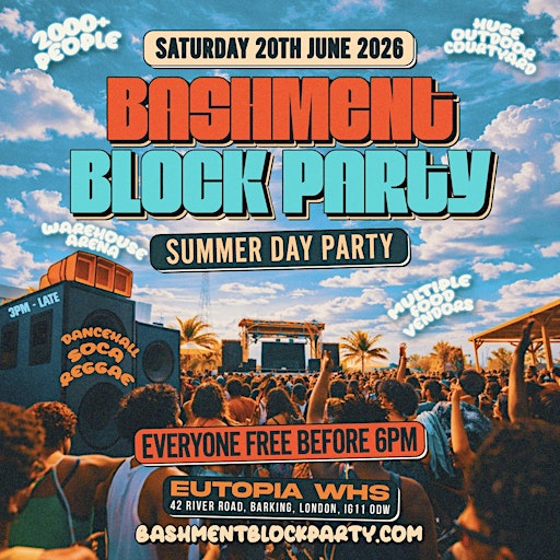 BASHMENT BLOCK PARTY - Jamaican Independence  Day Party - 2000+ Ravers | Eutopia Warehouse