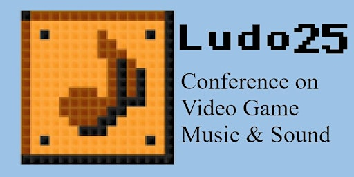 Ludo2026: Fifteenth European Conference on Game Music and Sound | Edge Hill University