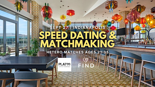 Speed Dating and Matchmaking for Singles 21-35 | Indianapolis | Plat 99