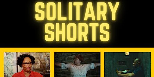 Solitary Shorts at The Fledge | The Fledge