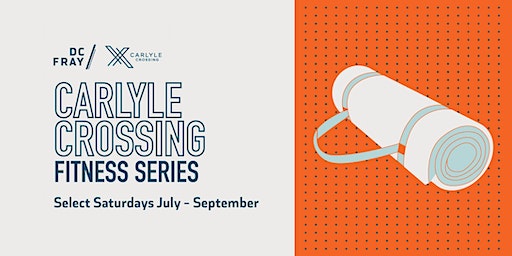 Fitness Series: Yoga & Bootcamp at Carlyle Crossing | Carlyle Crossing - The Plaza