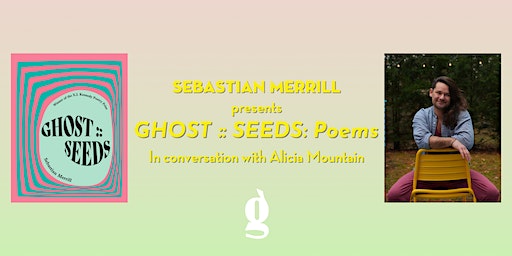 Book launch with Sebastian Merrill & Alicia Mountain | greenlight bookstore