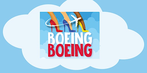 Boeing Boeing (Comedy) | Macklanburg Playhouse