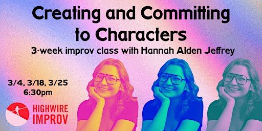 Creating and Committing to Characters with Hannah Alden Jeffrey | Open Works